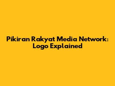 Pikiran Rakyat Media Network: Logo Explained
