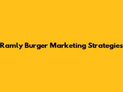 Ramly Burger Marketing Strategies
