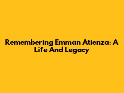 Remembering Emman Atienza: A Life And Legacy