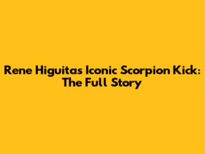 Rene Higuita's Iconic Scorpion Kick: The Full Story