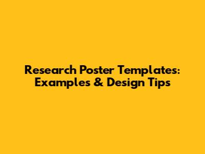 Research Poster Templates: Examples & Design Tips
