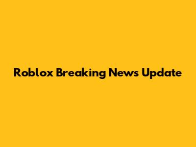 Roblox Breaking News Update