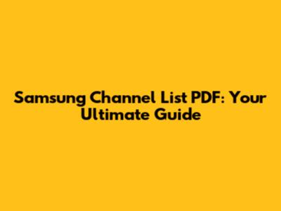 Samsung Channel List PDF: Your Ultimate Guide