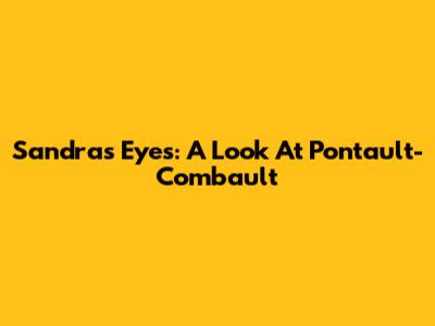 Sandra's Eyes: A Look At Pontault-Combault