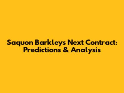 Saquon Barkley's Next Contract: Predictions & Analysis