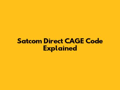 Satcom Direct CAGE Code Explained