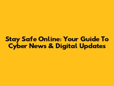 Stay Safe Online: Your Guide To Cyber News & Digital Updates
