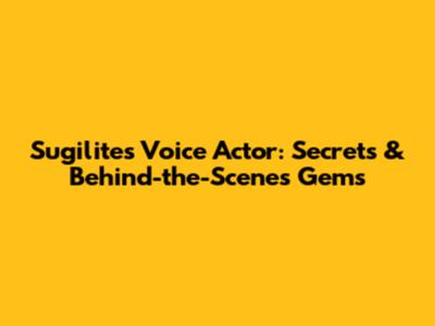 Sugilite's Voice Actor: Secrets & Behind-the-Scenes Gems