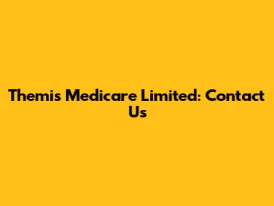 Themis Medicare Limited: Contact Us