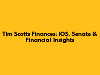 Tim Scott's Finances: IOS, Senate & Financial Insights