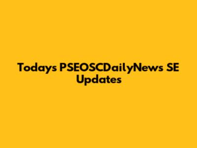 Today's PSEOSCDailyNews SE Updates