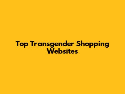 Top Transgender Shopping Websites