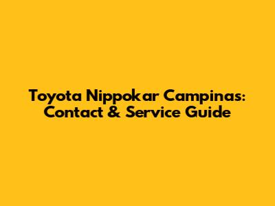 Toyota Nippokar Campinas: Contact & Service Guide