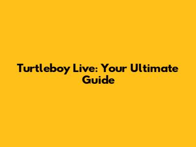 Turtleboy Live: Your Ultimate Guide