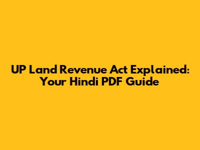UP Land Revenue Act Explained: Your Hindi PDF Guide