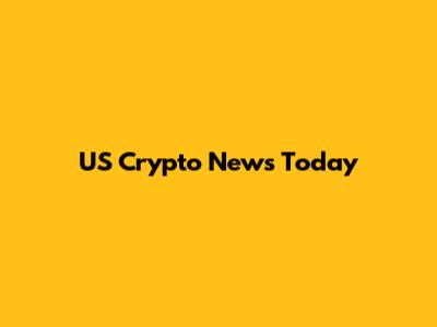 US Crypto News Today