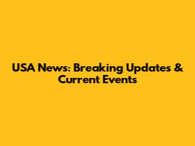 USA News: Breaking Updates & Current Events