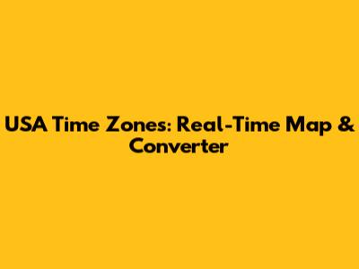 USA Time Zones: Real-Time Map & Converter
