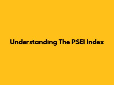 Understanding The PSEI Index