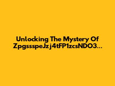 Unlocking The Mystery Of ZpgssspeJzj4tFP1zcsNDO3...
