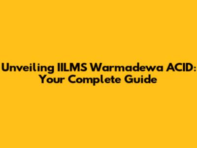 Unveiling IILMS Warmadewa ACID: Your Complete Guide