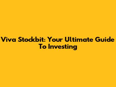 Viva Stockbit: Your Ultimate Guide To Investing
