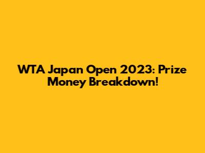 WTA Japan Open 2023: Prize Money Breakdown!