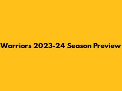 Warriors 2023-24 Season Preview
