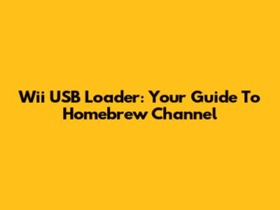 Wii USB Loader: Your Guide To Homebrew Channel